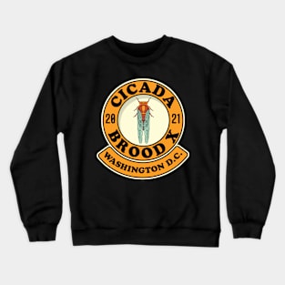 Cicada Brood X 2021 Washington DC 17 Year Hatch Crewneck Sweatshirt